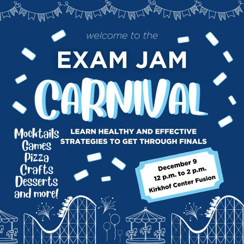 Promoting the exam jam carnival held in Kirkhof fusion on December 9th from 12-2 PM. Visuals simulating a carnival with rides and confetti.